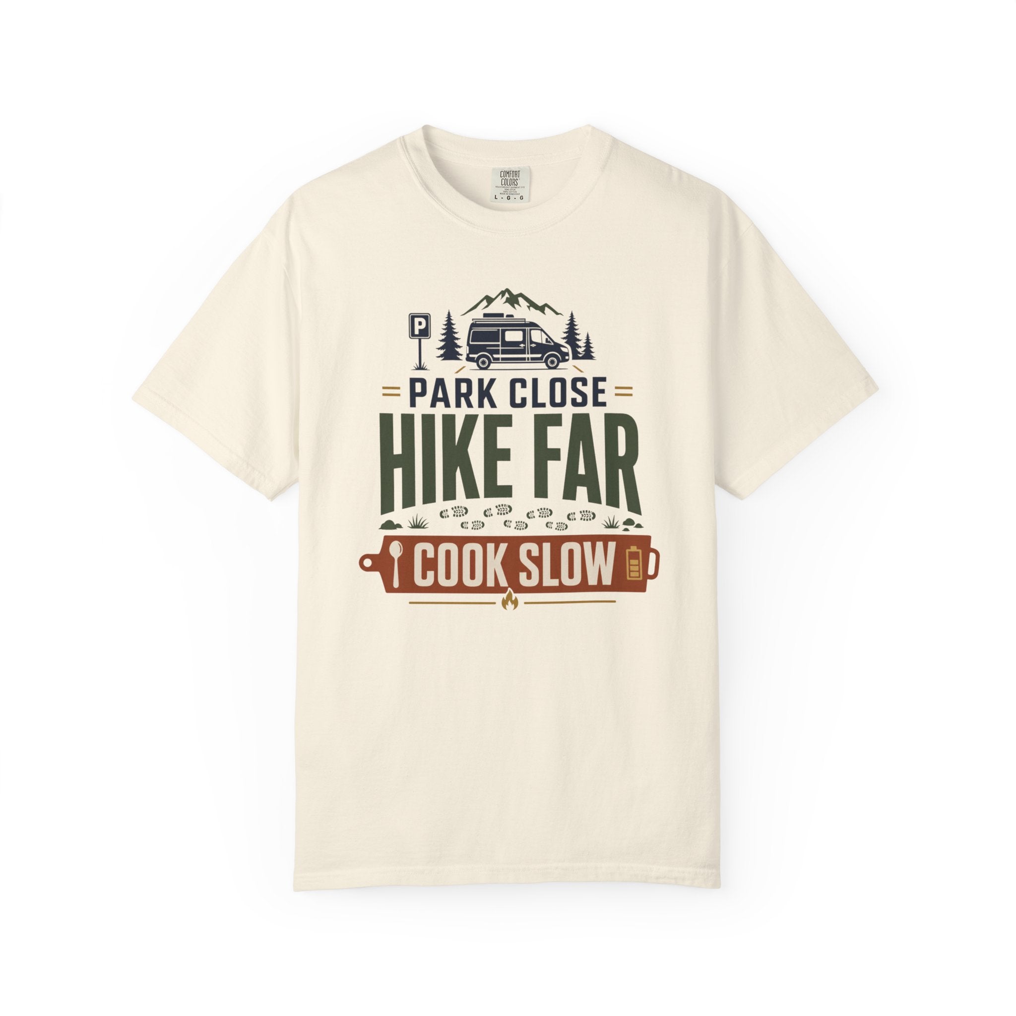 Park Close Hike Far Cook Slow - T-Shirt