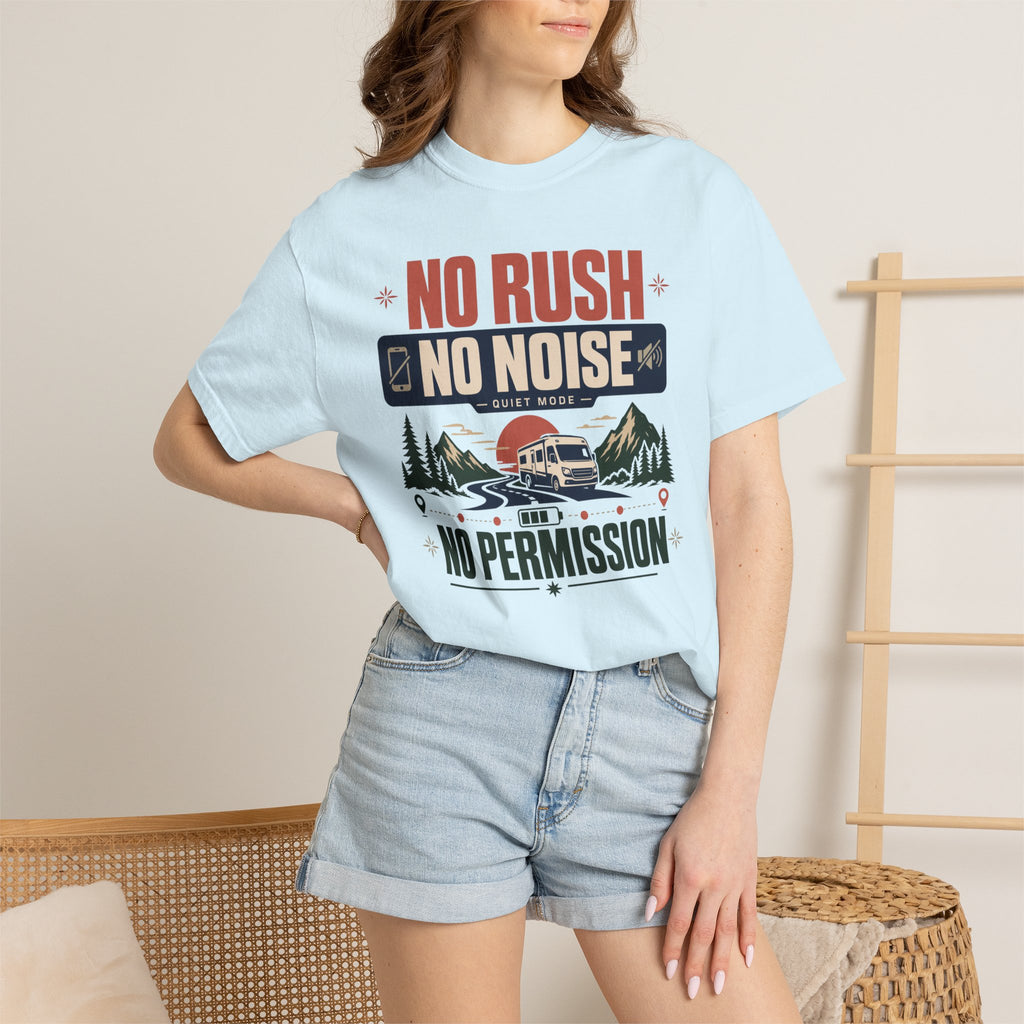 No Rush No Noise No Permission - T-Shirt