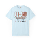 Off Grid Looks Good From Here - T-Shirt