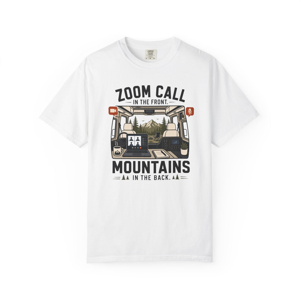 Zoom Call In The Front Mountains In The Back - T-Shirt