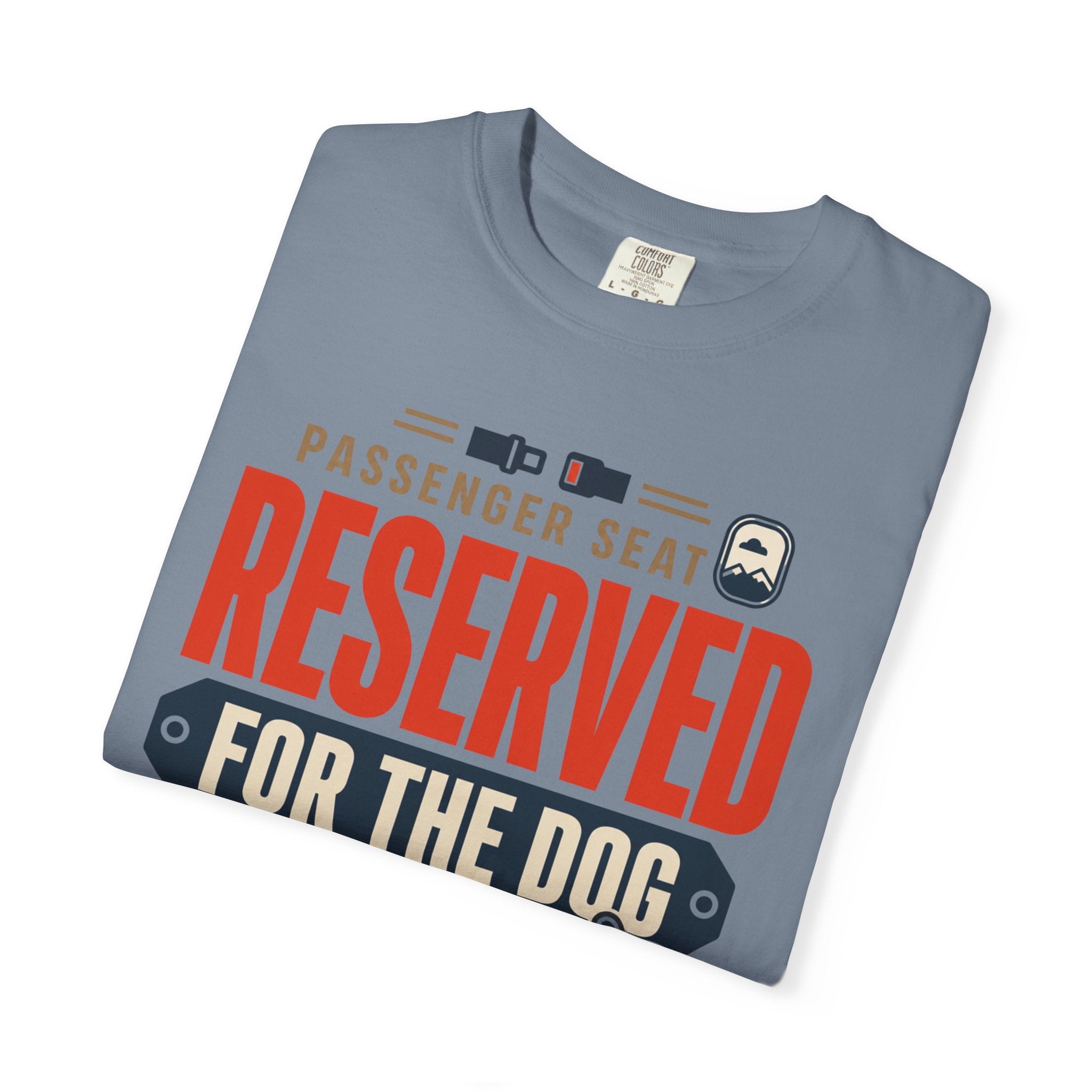 Passenger Seat Reserved For The Dog - T-Shirt