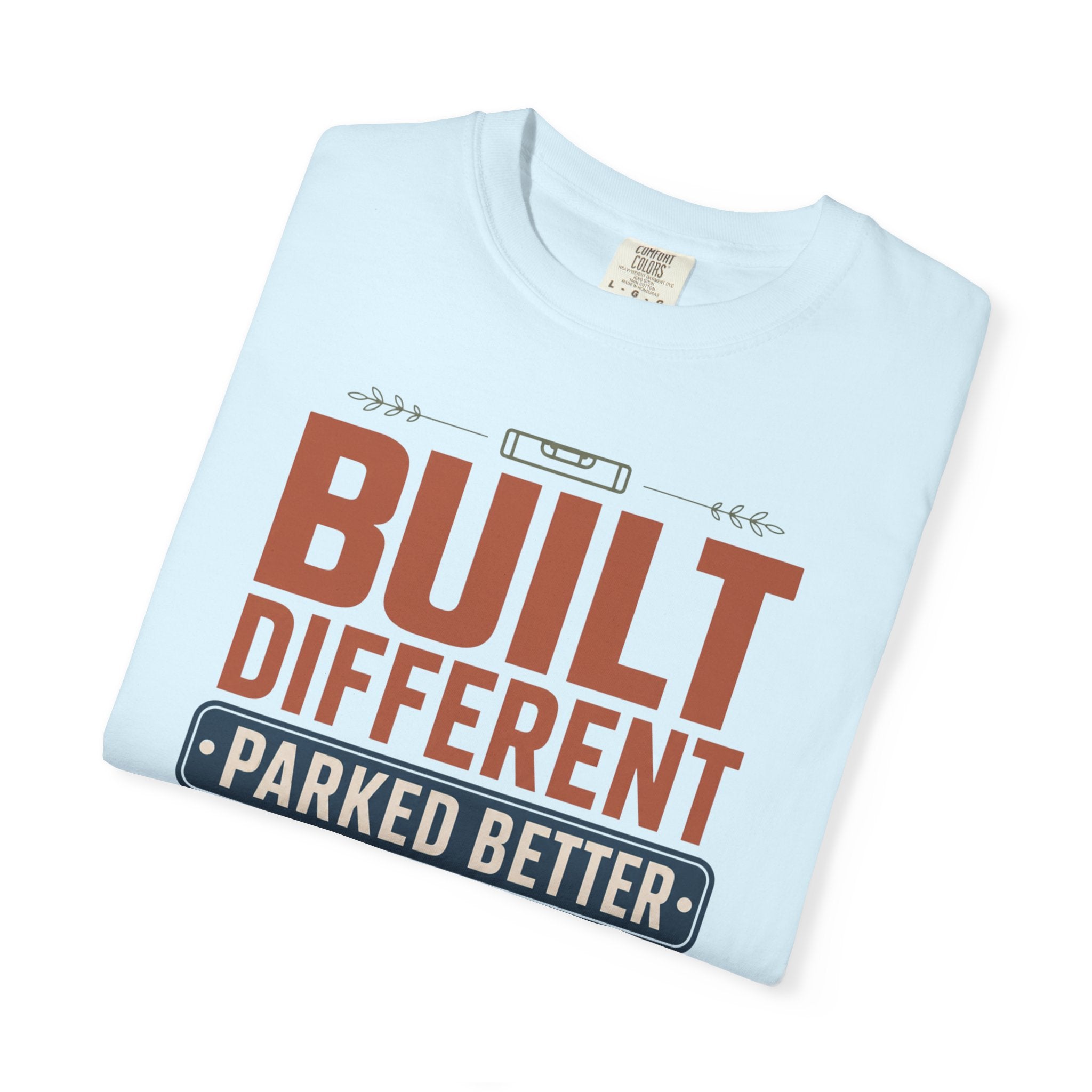 Built Different Parked Better - T-Shirt
