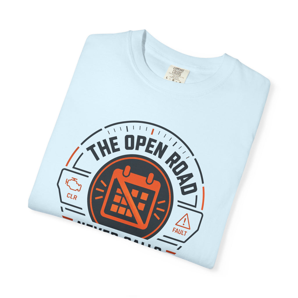 The Open Road Never Calls Meetings - T-Shirt