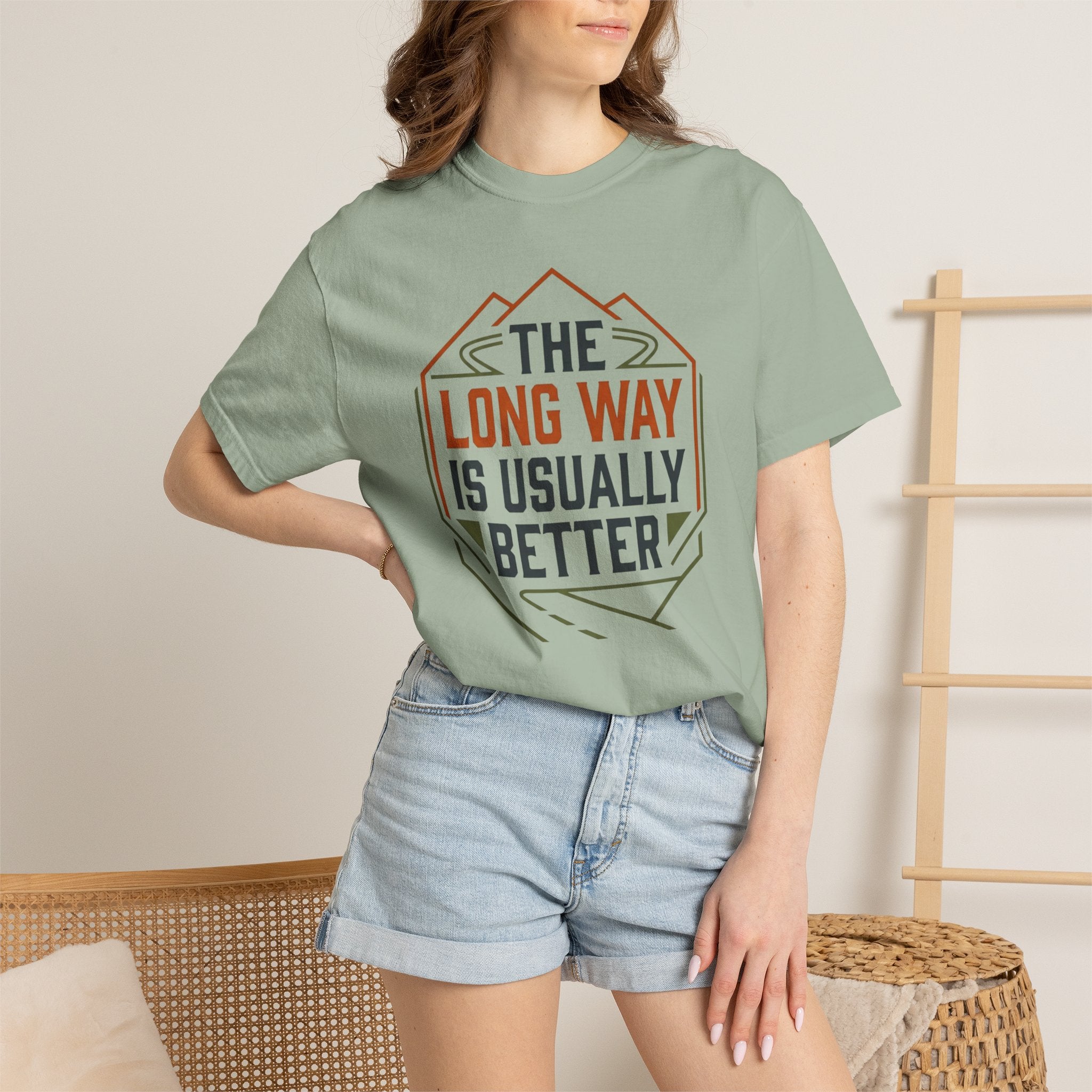 The Long way Is Usually Better - T-Shirt