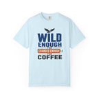 Wild Enough For Eagles Charged Enough For Coffee - T-Shirt