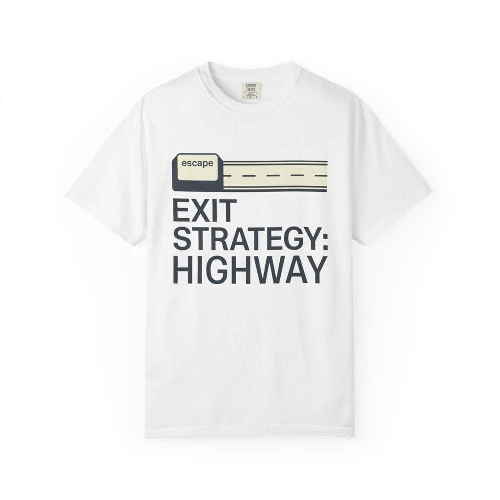 Exit Strategy Highway - T-Shirt