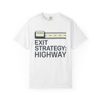 Exit Strategy Highway - T-Shirt