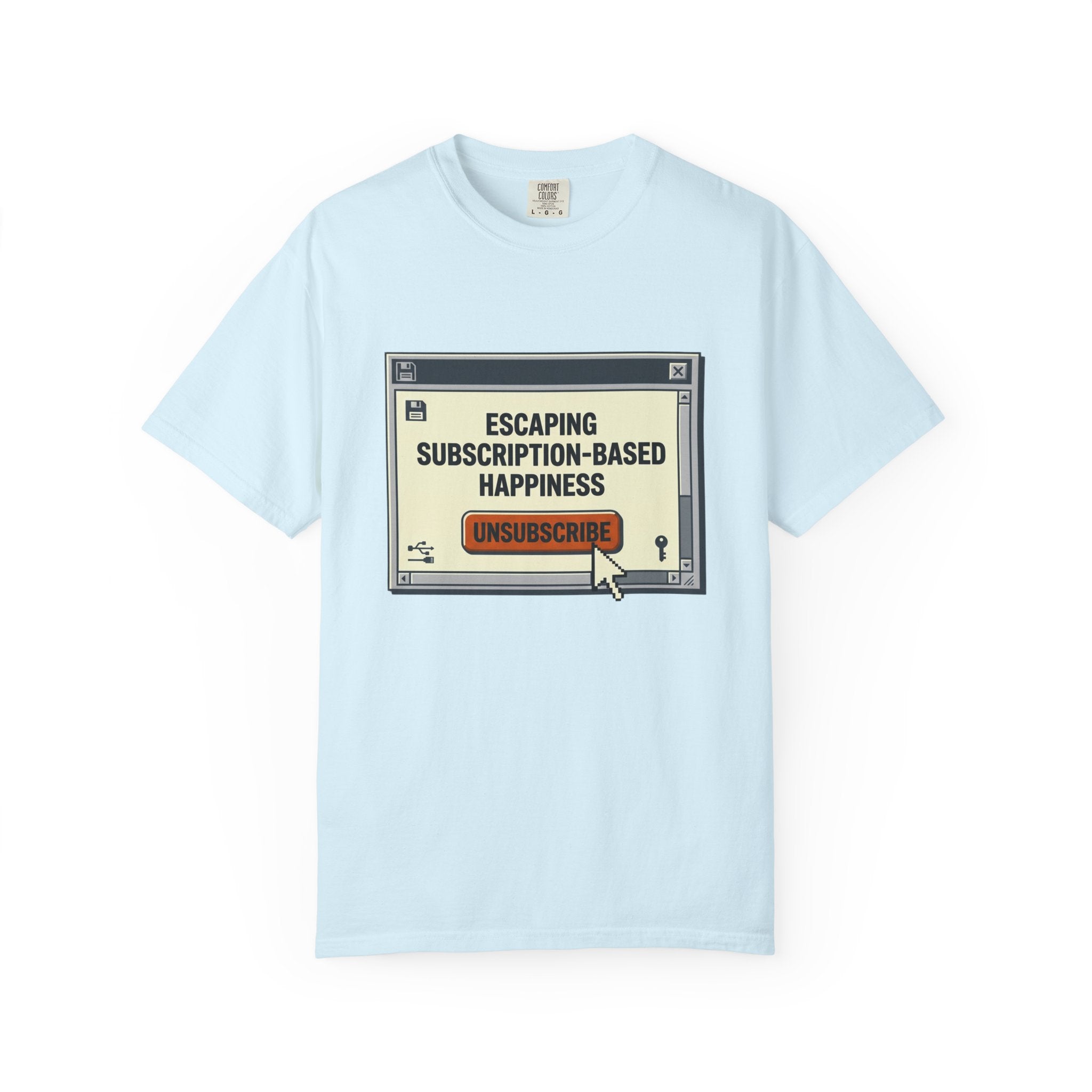 Escape Subscription Based Happiness - T-Shirt