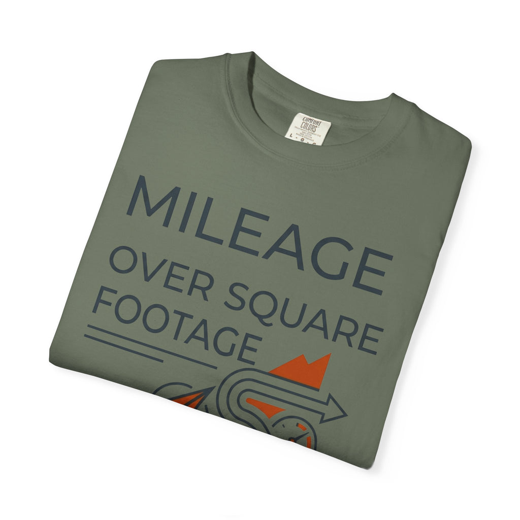 Mileage Over Square Footage - T-Shirt