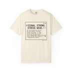 Signal Strong Stress Weak - T-Shirt