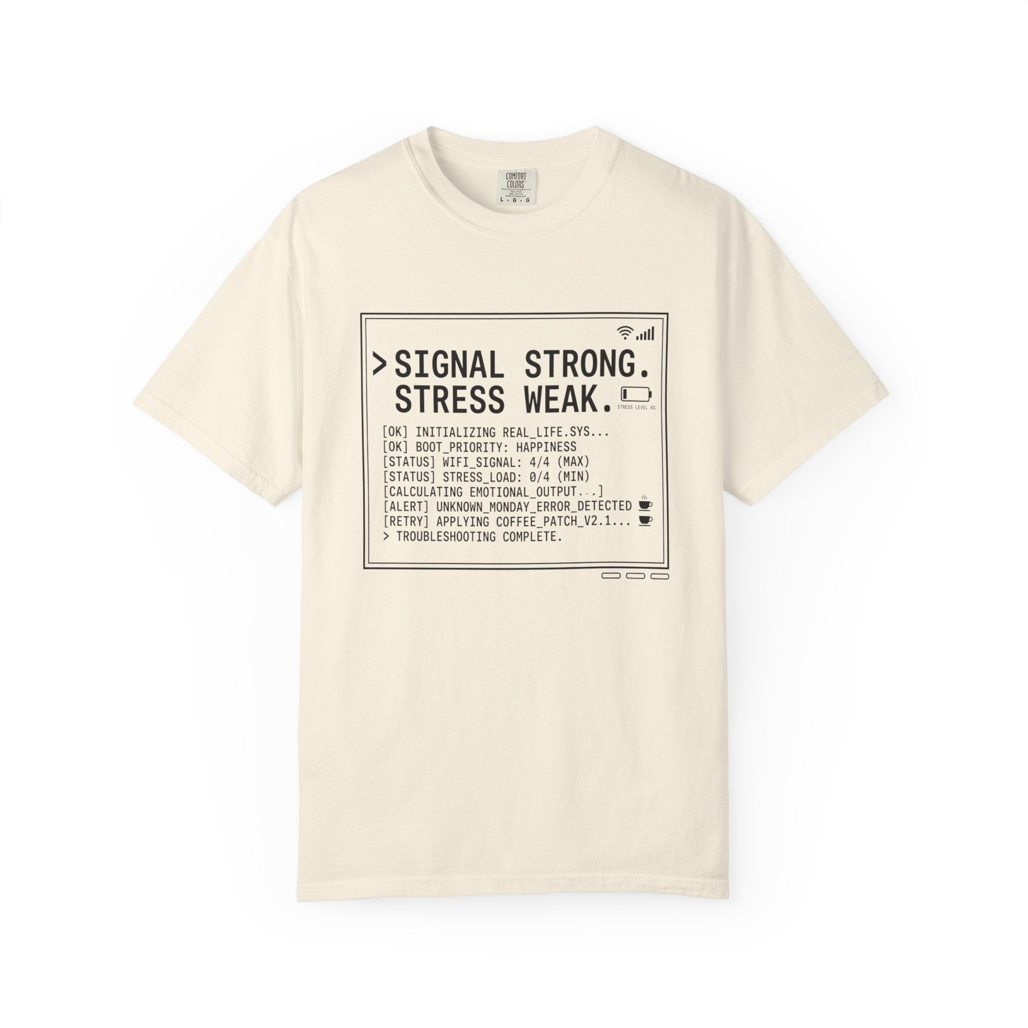Signal Strong Stress Weak - T-Shirt