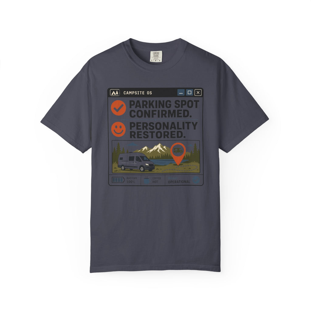 Parking Spot Confirmed Personality Restored - T-Shirt