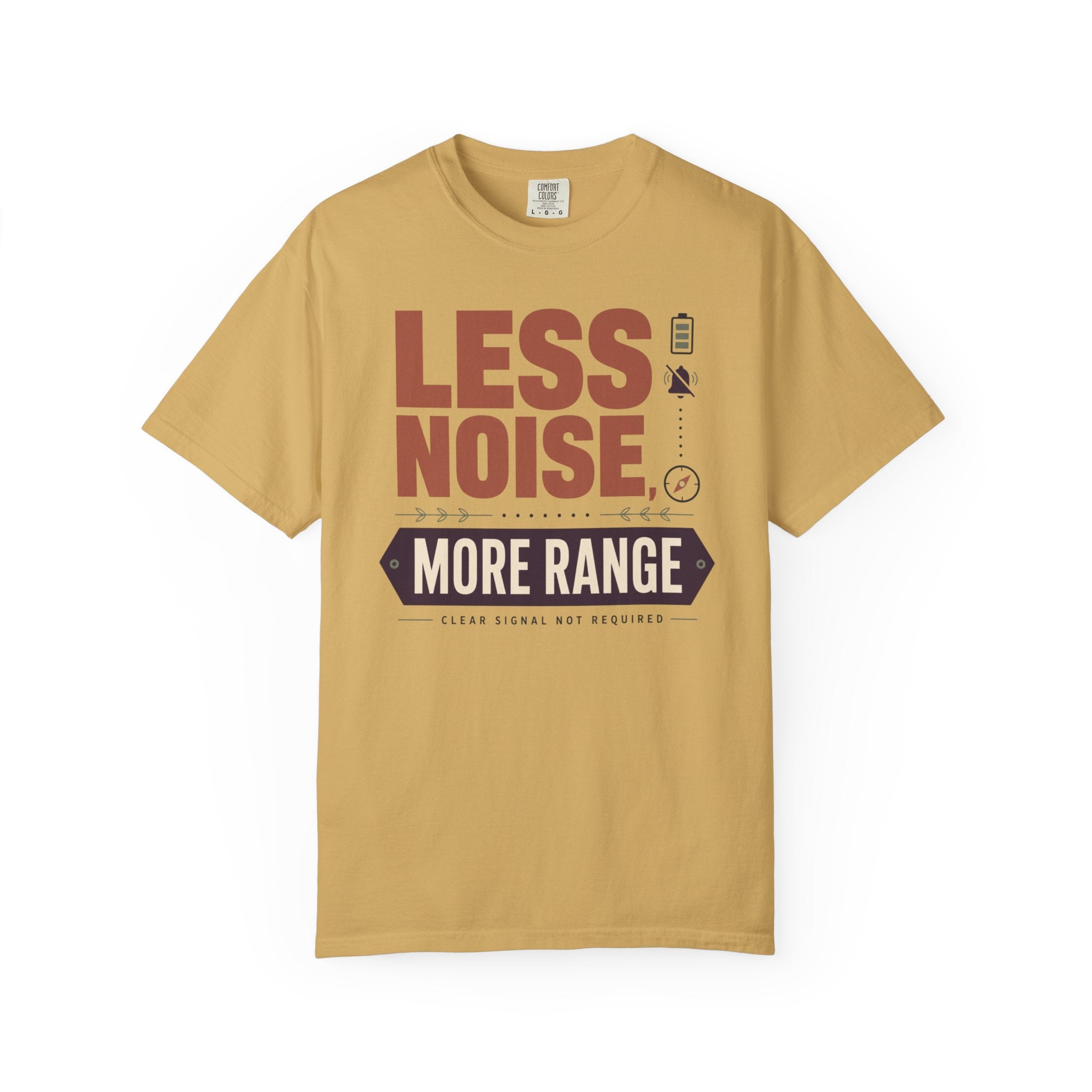 Less Noise More Range - T-Shirt