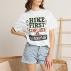 Hike First Camp Later Van Always - T-Shirt