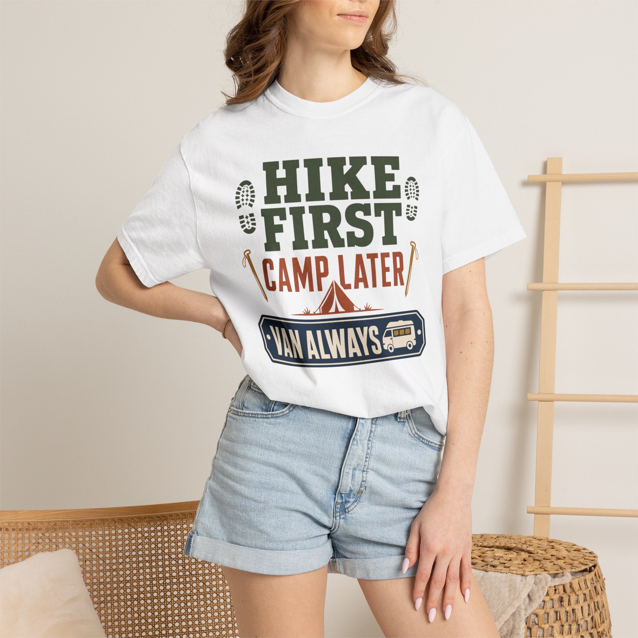 Hike First Camp Later Van Always - T-Shirt