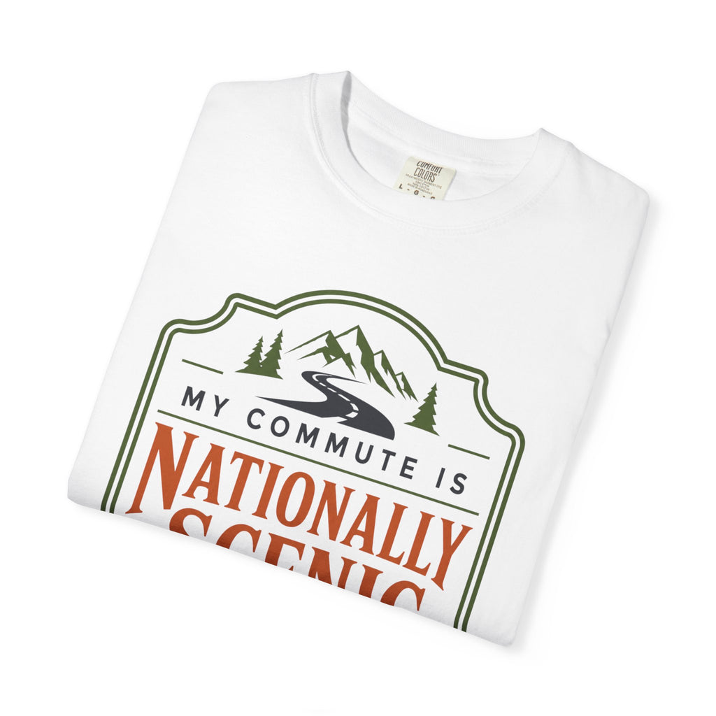 My Commute Is Nationally Scenic - T-Shirt