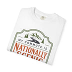 My Commute Is Nationally Scenic - T-Shirt