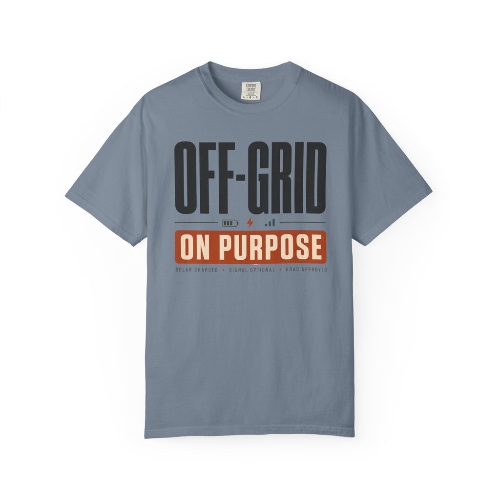 Off Grid On Purpose - T-Shirt