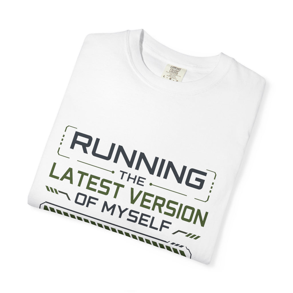 Running The Latest Version Of MySelf - T-Shirt