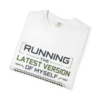 Running The Latest Version Of MySelf - T-Shirt
