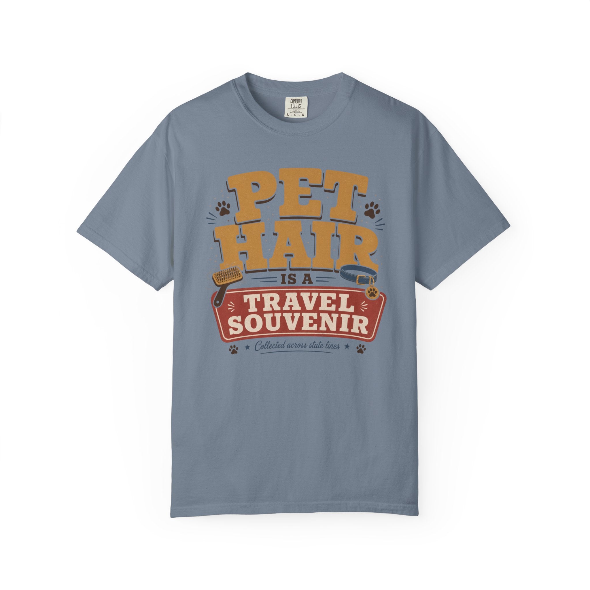 Pet Hair Is A Travel Souvenir - T-Shirt