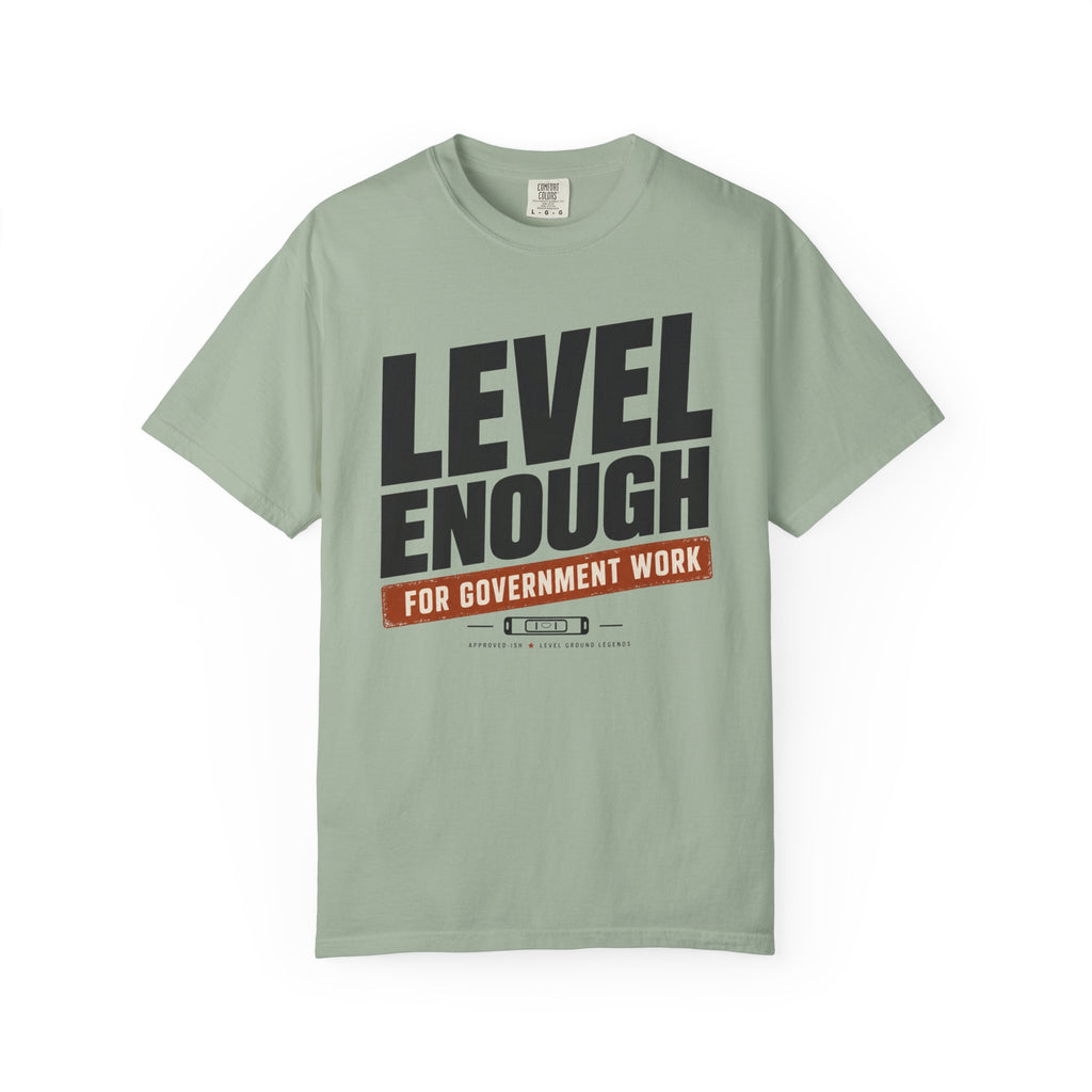Level Enough - T-Shirt