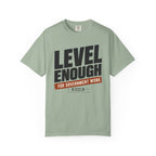 Level Enough - T-Shirt
