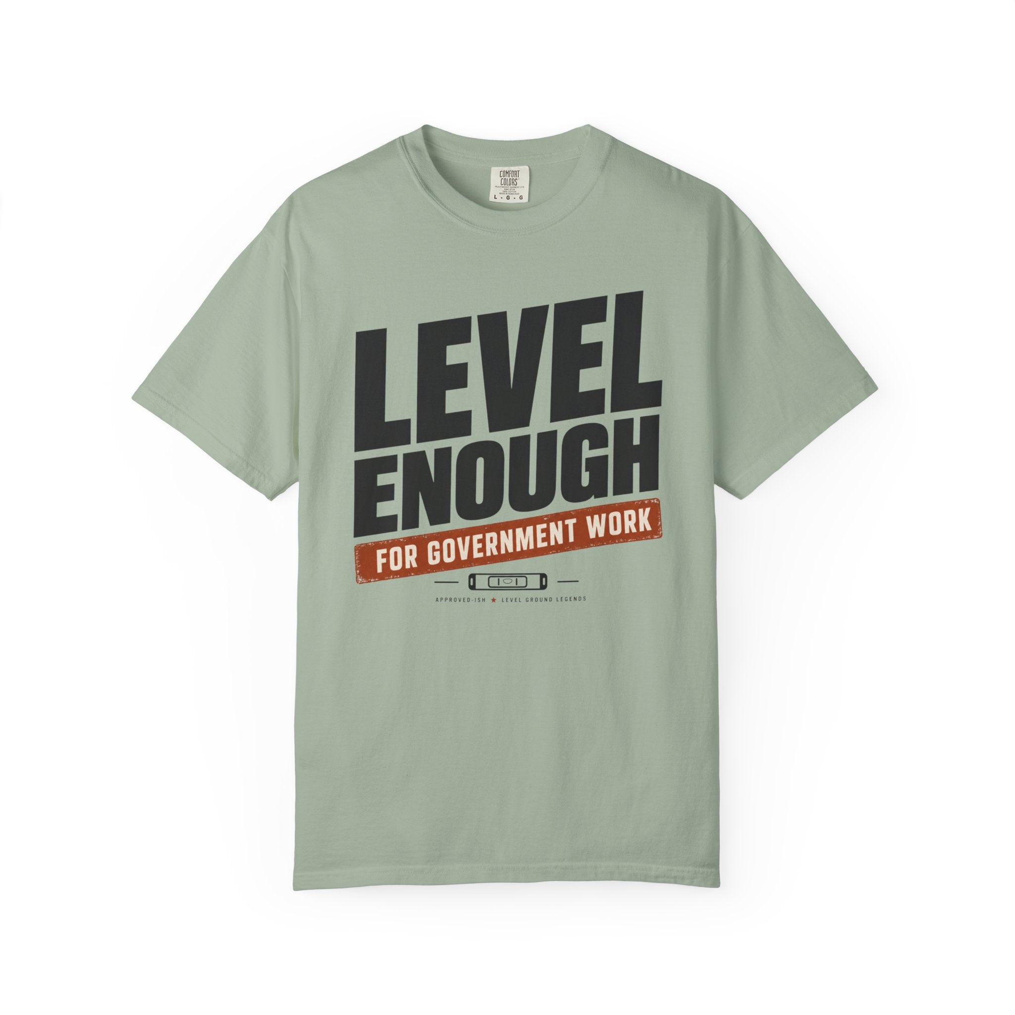 Level Enough - T-Shirt