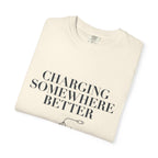Charging Somewhere Better - T-Shirt