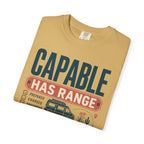 Capable Has Range - T-Shirt