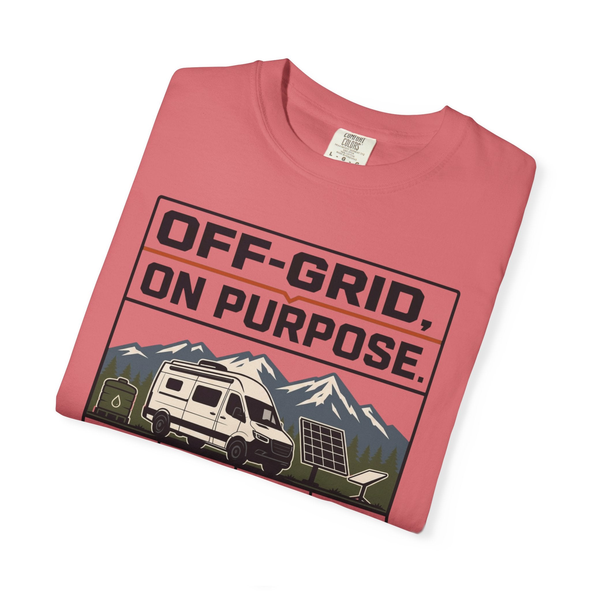 Off Grid On Purpose - T-Shirt