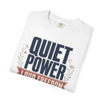 Quiet Power Loud Freedom - T-Shirt