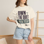 Own The Quiet Run The System - T-Shirt