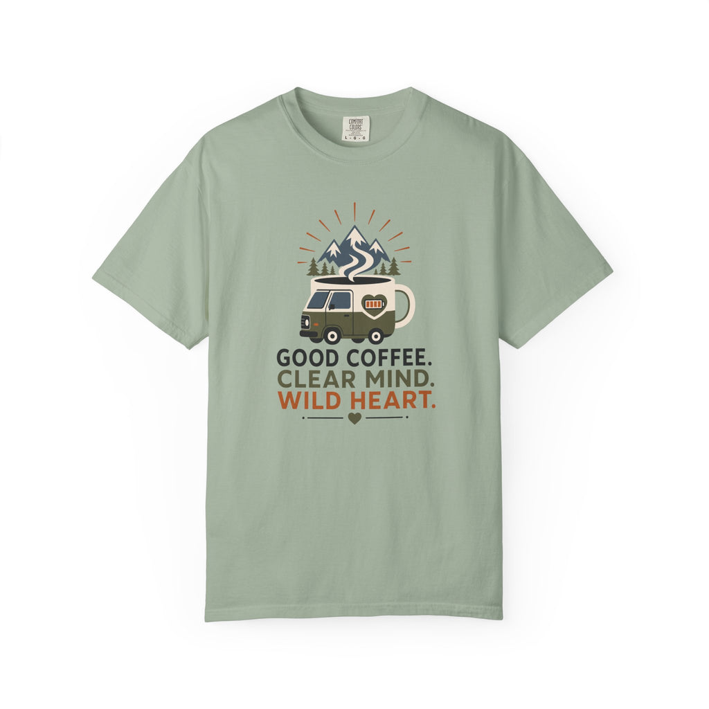 Good Coffee Clear Mind Wild Heart - T-Shirt