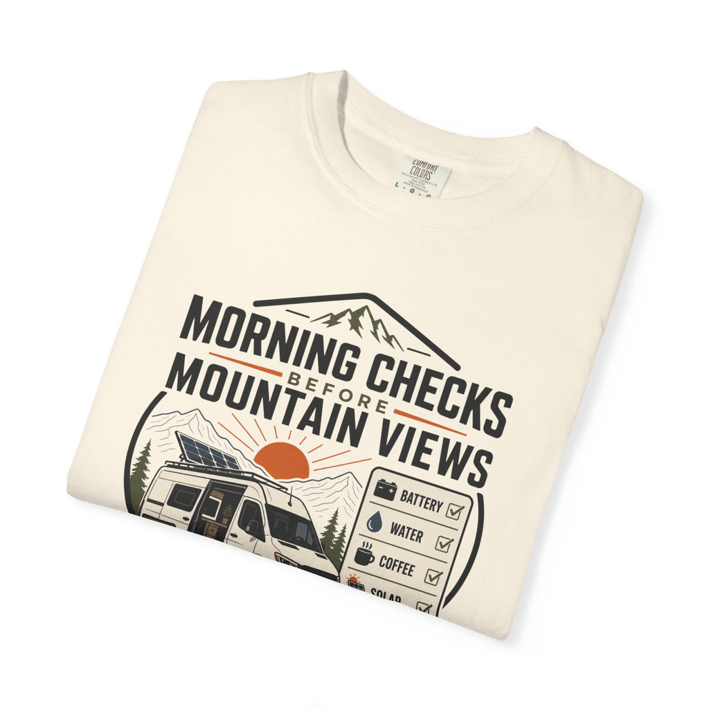 Morning Checks Before Mountain Views - T-Shirt