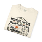 Morning Checks Before Mountain Views - T-Shirt