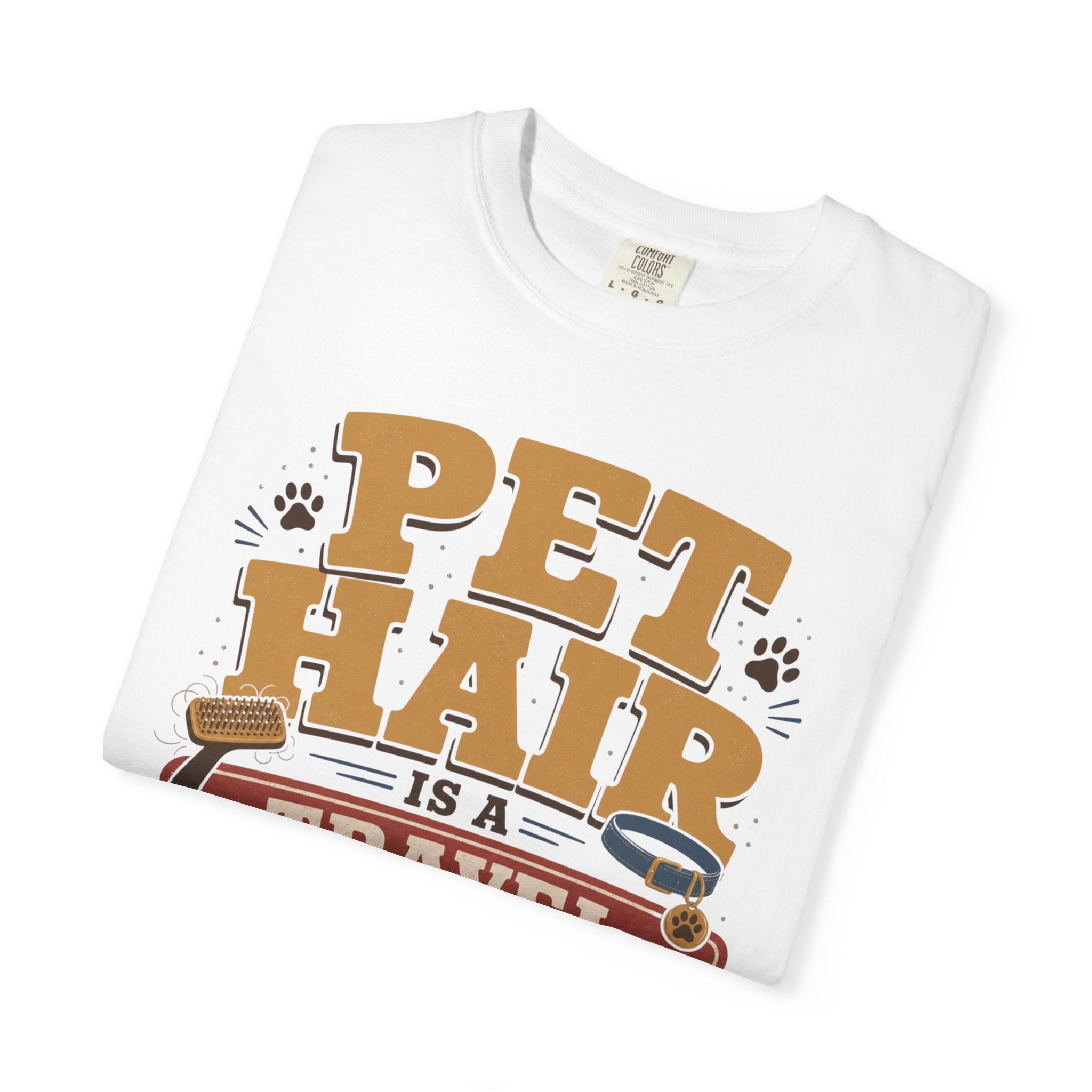 Pet Hair Is A Travel Souvenir - T-Shirt