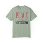 Peace Doesnt Need A Signal - T-Shirt
