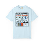 Route Planned Panic Scheduled - T-Shirt