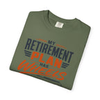 My Retirement Plan Has Wheels - T-Shirt