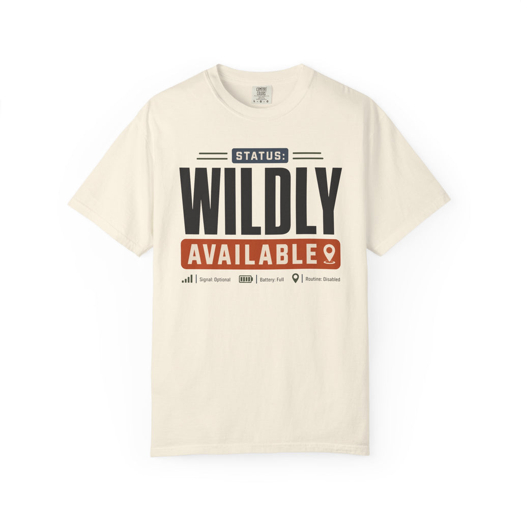 Status Wildly Available - T-Shirt