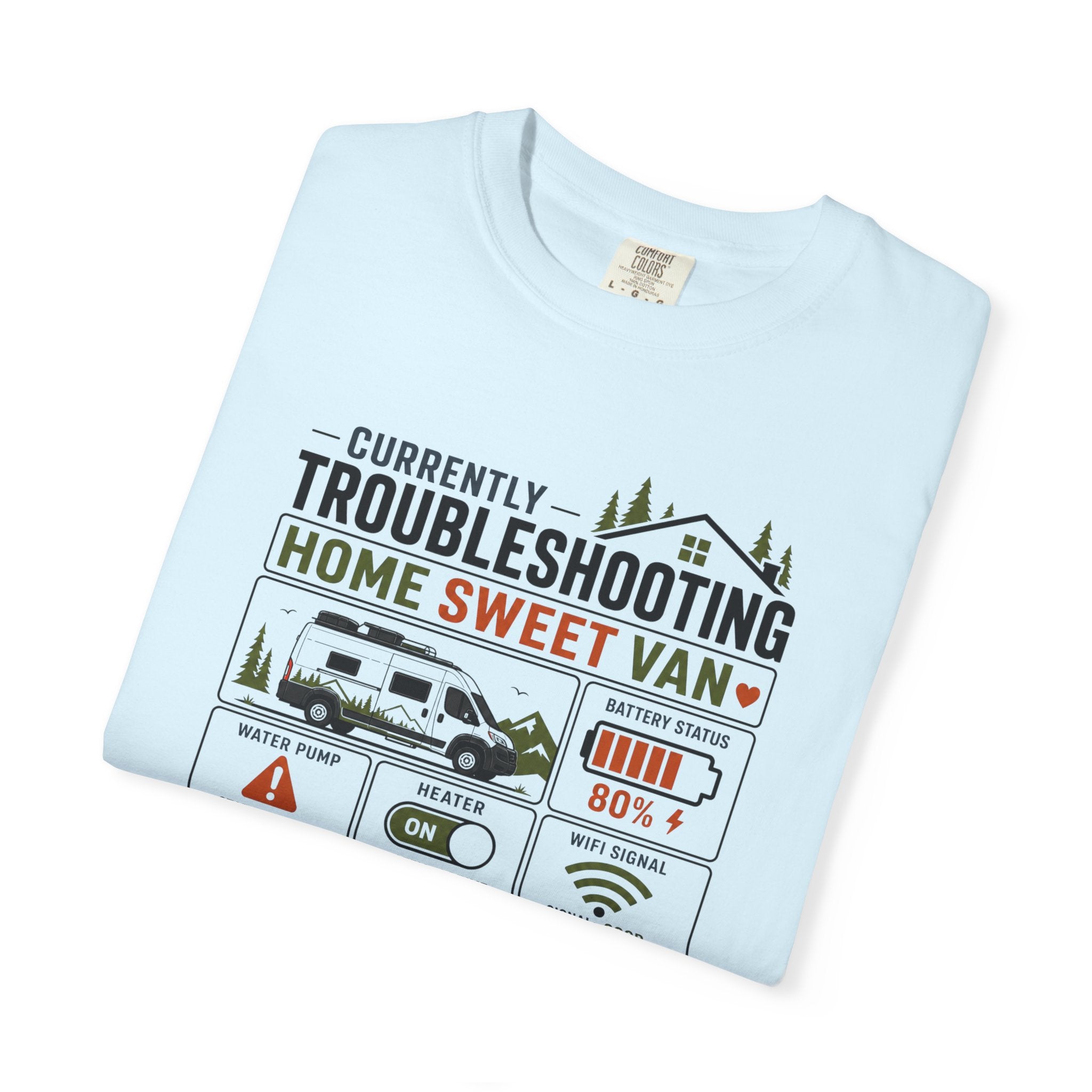 Currently Troubleshooting Home Sweet Van - T-Shirt