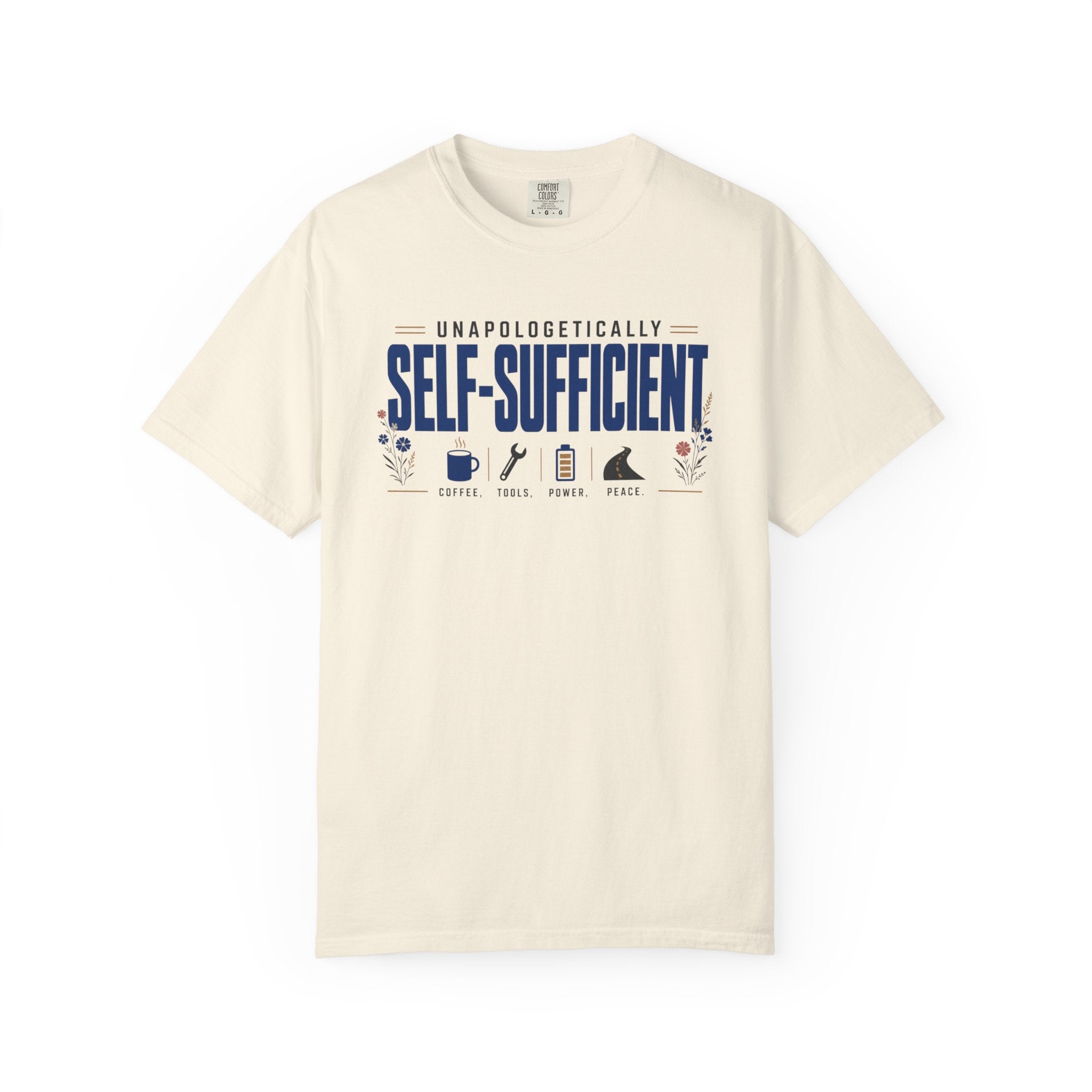 Unapologetically Self Sufficient - T-Shirt