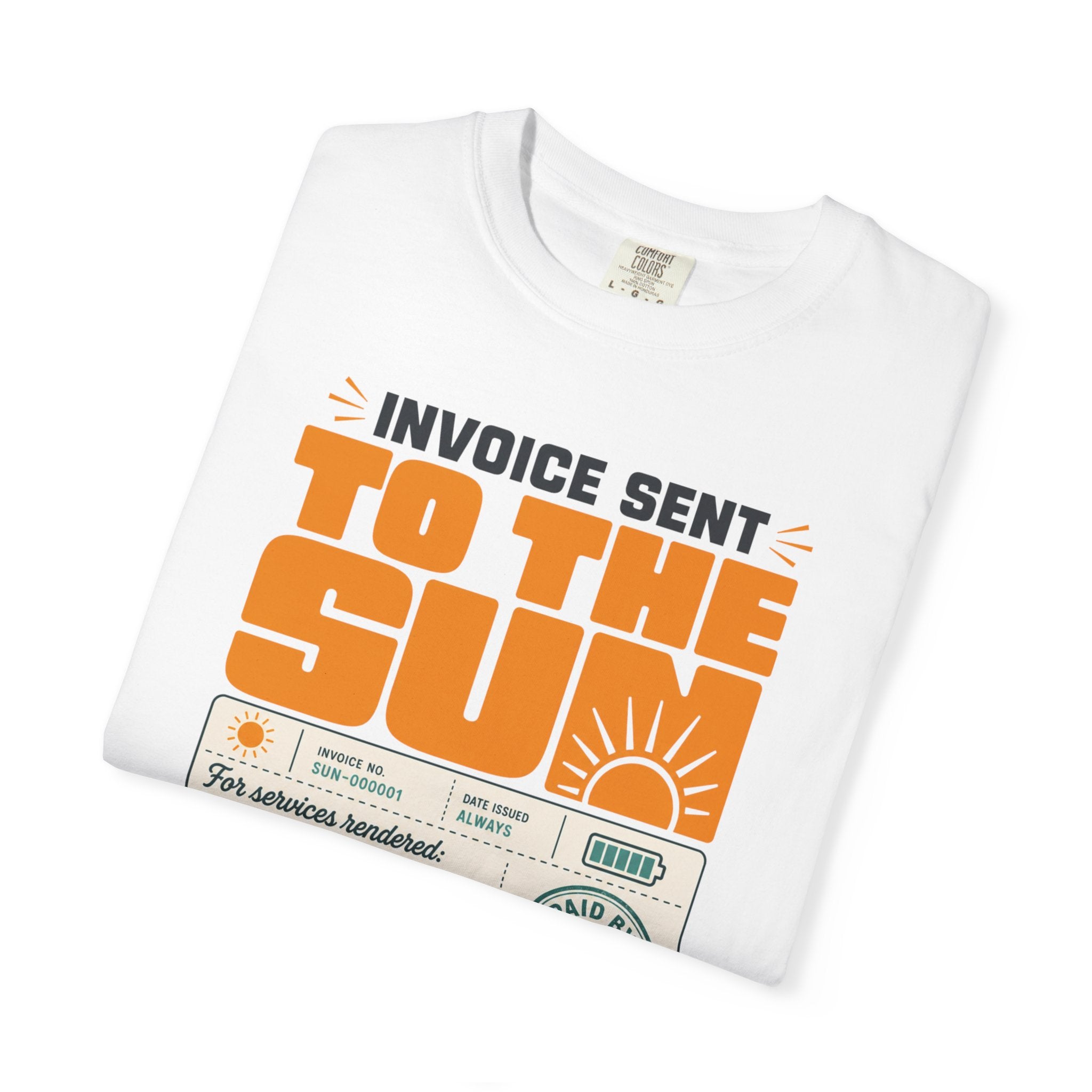 Invoice Sent To The Sun - T-Shirt