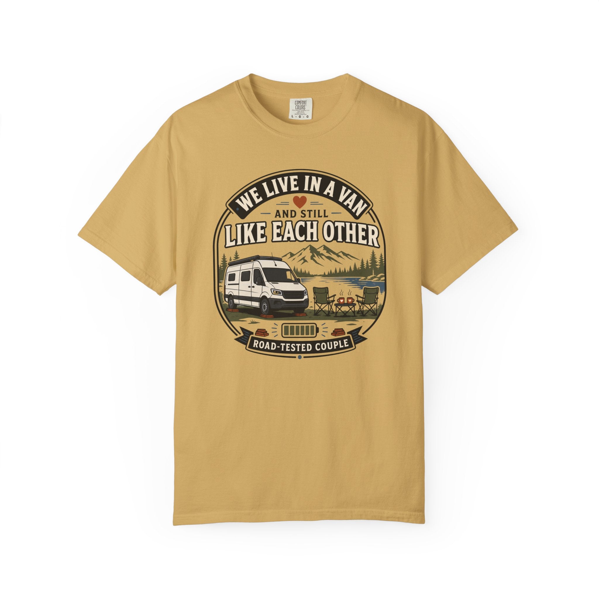 We Live In A Van And Still Like Each Other - T-Shirt