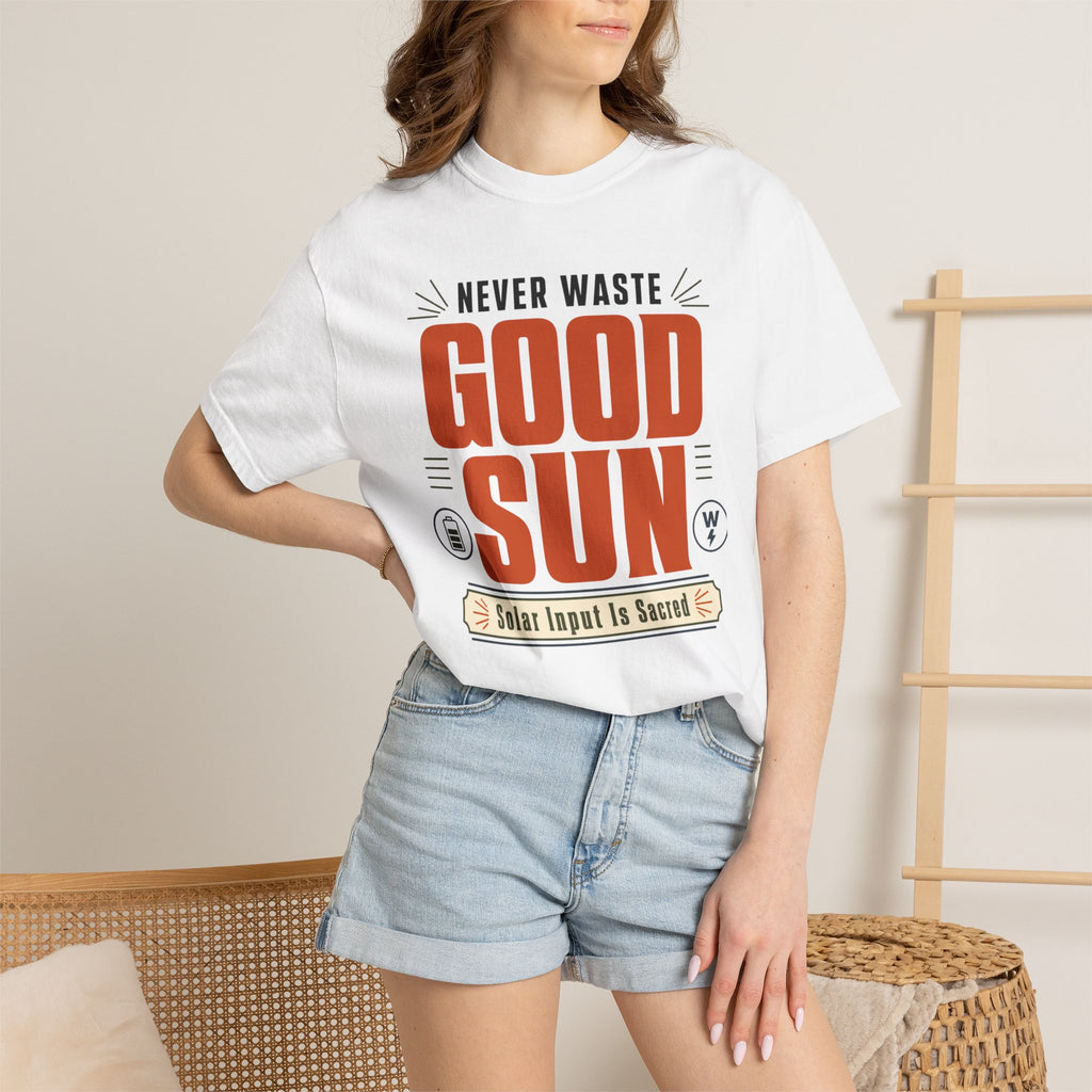 Never Waste Good Sun - T-Shirt