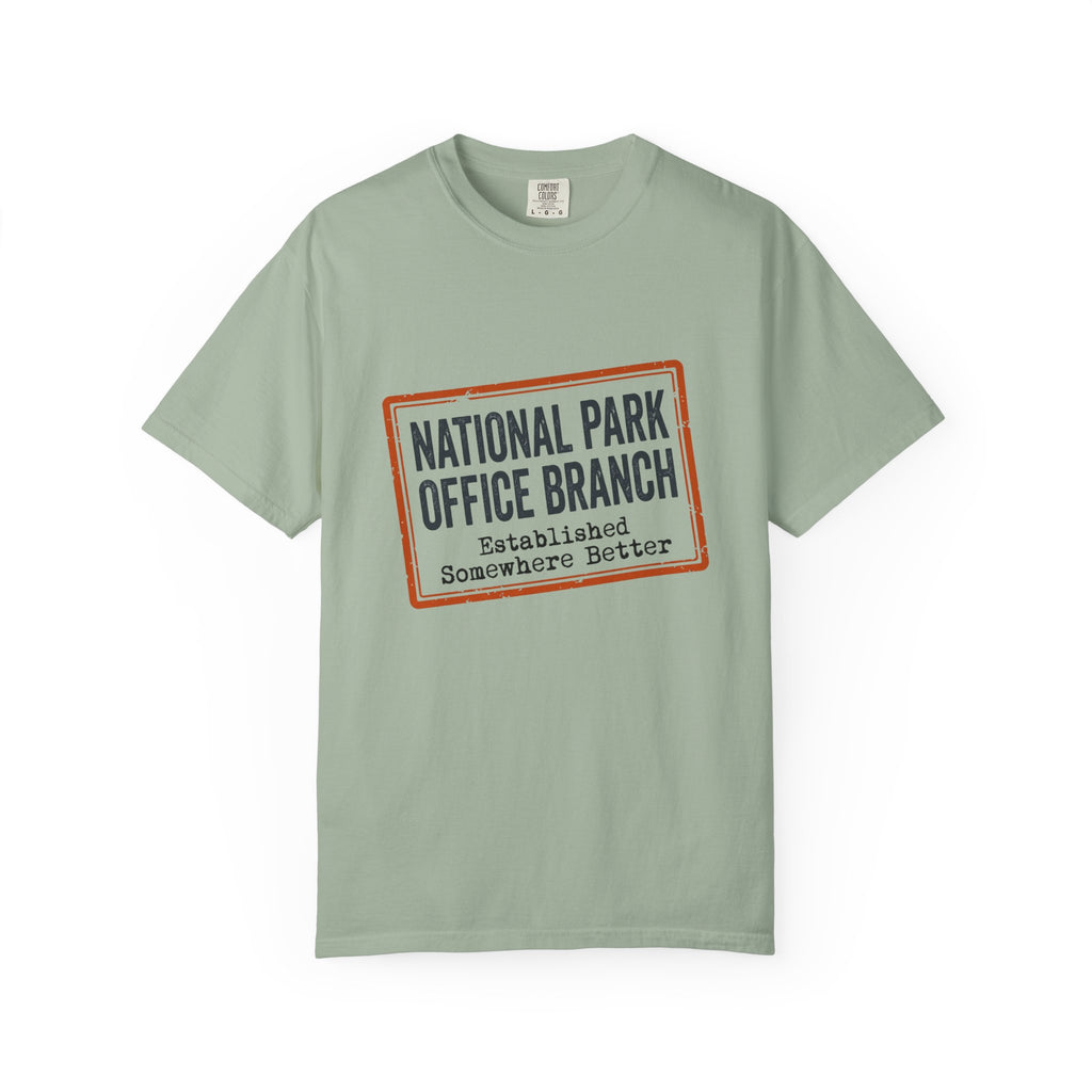 National Park Office Branch Established Somewhere Better - T-Shirt
