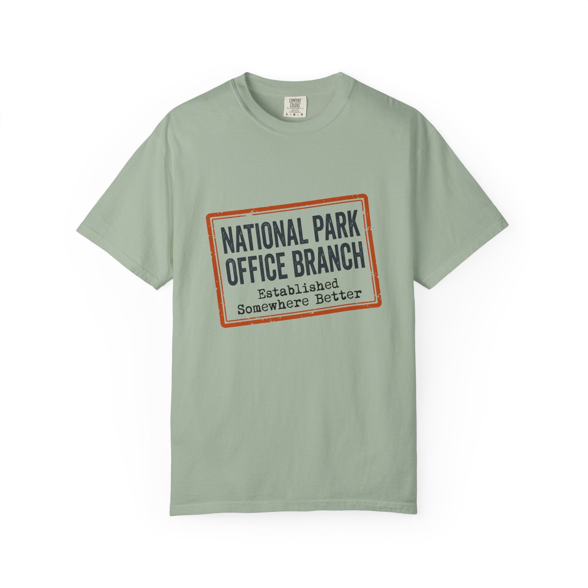 National Park Office Branch Established Somewhere Better - T-Shirt