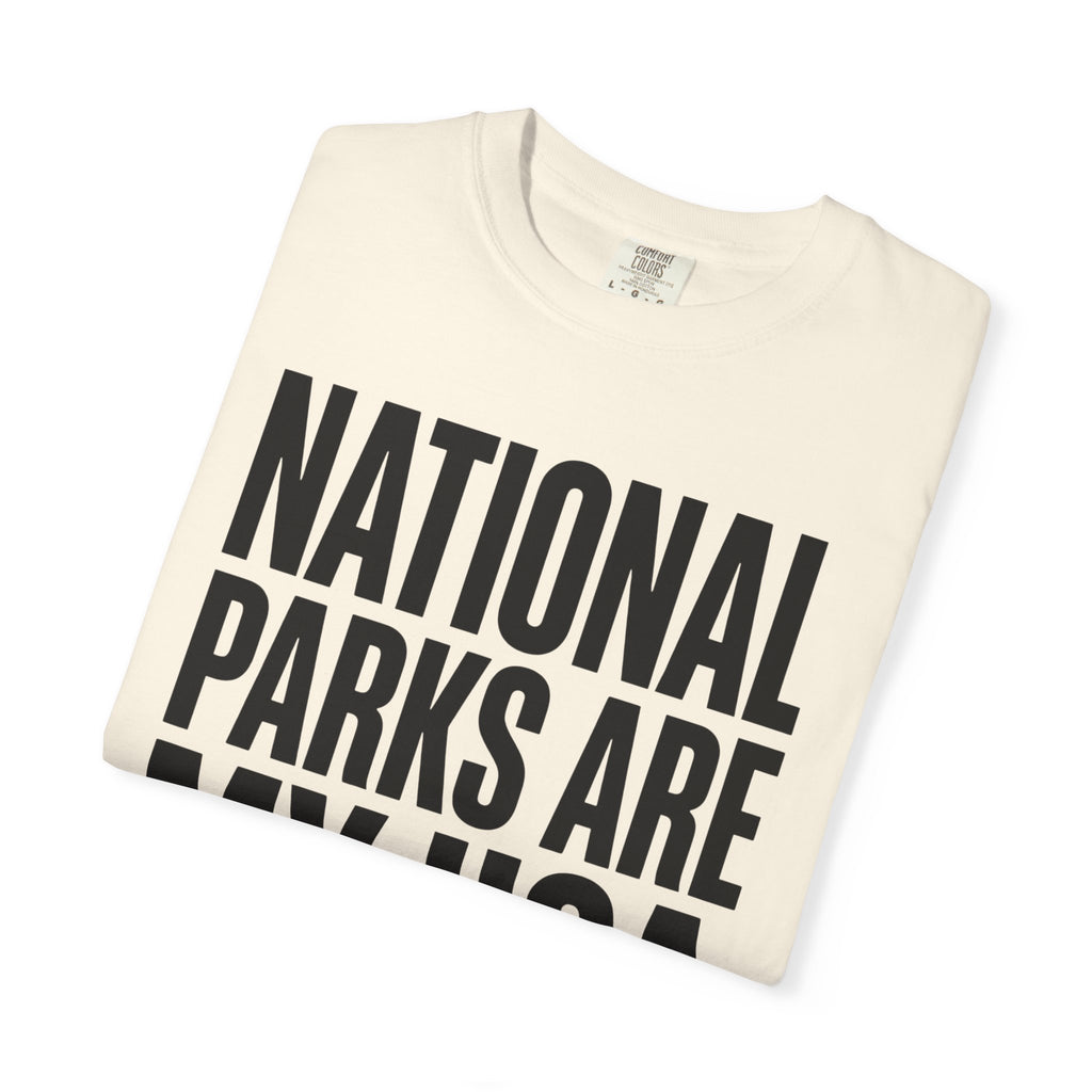 National Parks Are My HOA - T-Shirt