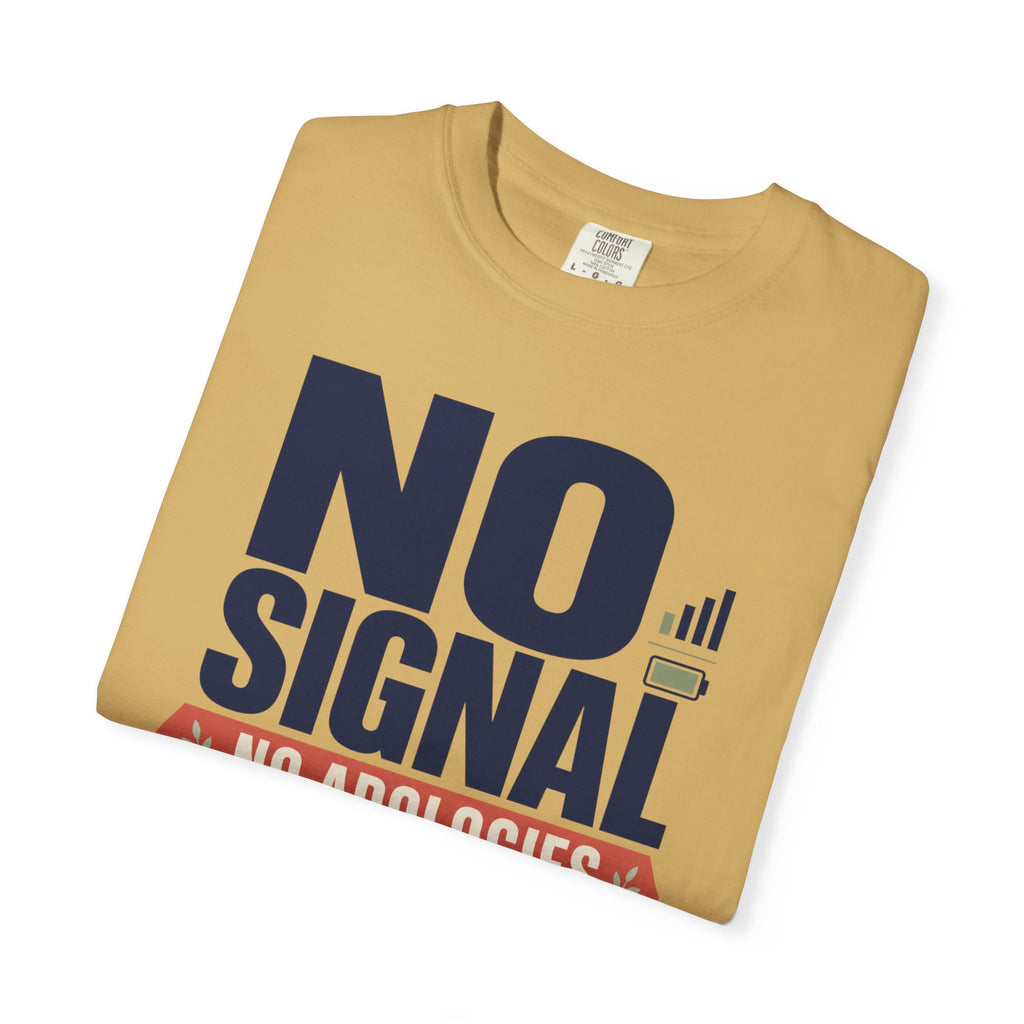 No Signal No Apologies No Leash On Freedom - T-Shirt